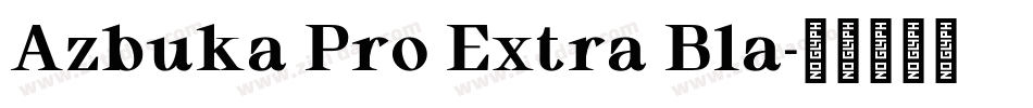 Azbuka Pro Extra Bla字体转换